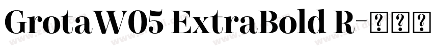 GrotaW05 ExtraBold R字体转换